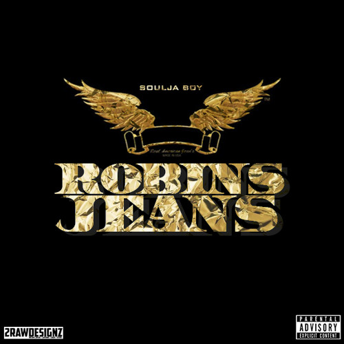 Stream Robins Jeans by Soulja Boy | Listen online for free on SoundCloud