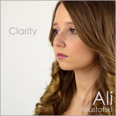 Clarity - Zedd ft. Foxes - Cover By Ali Brustofski (Why Are You My Clarity)