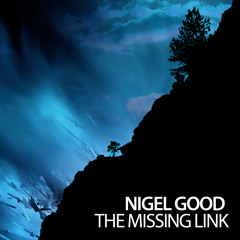 Nigel Good - The Missing Link [Free DL]