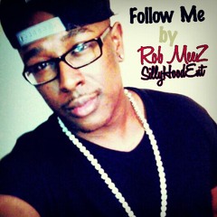Follow_Me_by_Rob_Meez_SillyHoodEnt.2014.mp3