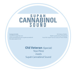 Yeyo Perez & Supah Cannabinol Sound -  Old Veteran Dubplate - Riddim by Dreadsquad (2014)
