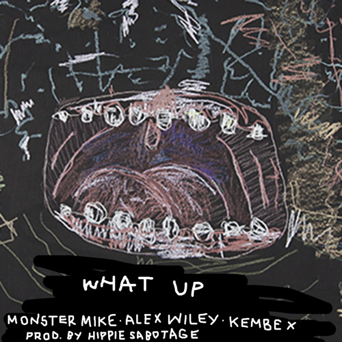 #Whatup w/Alex Wiley x Kembe X (Prod. by Hippie Sabotage)