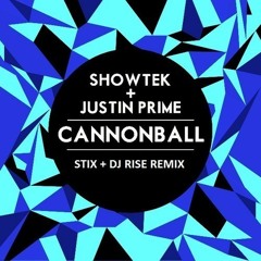 Showtek And Justin Prime - Cannonball (Stix & Rise Remix)