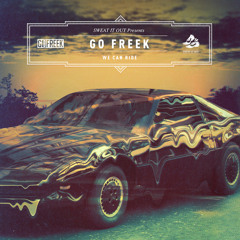 Go Freek - We Can Ride (Terace Remix)