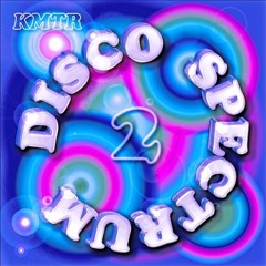 KMTR - Disco Spectrum Vol. 2 - 3. Signal