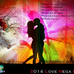 2014 Love Mega Hits DJ Danush X-Nashes Dj's