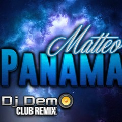 Matteo - Panama (Dj Demo Club Remix)
