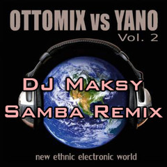 DJ Maksy VS Ottomix & Yano - Afrissimo (Samba 51BPM)