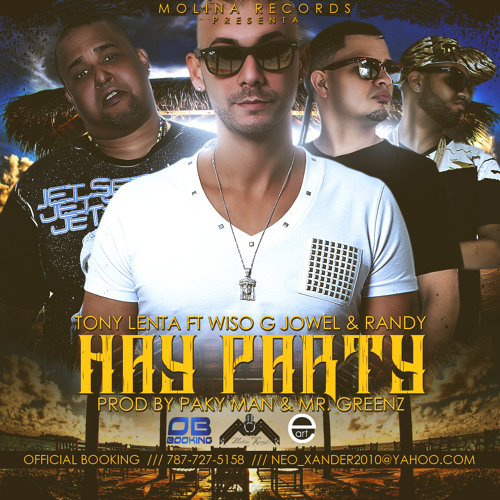 Stream Tony Lenta Ft. Wiso G Y Jowell & Randy - Hay Party (Official Remix)  by DjDiego Mesa | Listen online for free on SoundCloud