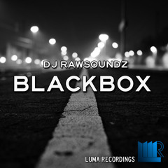 Dj Rawsoundz - Blackbox (Official)