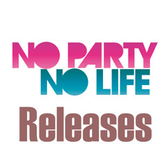 No Party No Life Releases