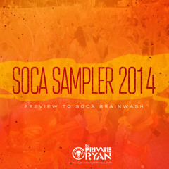 Private Ryan Presents Soca Sampler 2014 X Trinidad Carnival 2014 Soca Mix