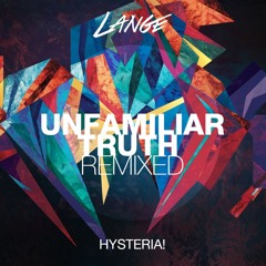 Lange ft. Hysteria! - Unfamiliar Truth (John O'Callaghan Remix)