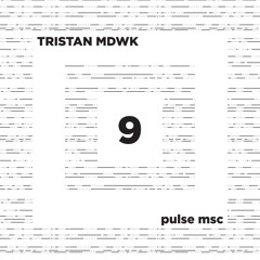 9ème Pulsation - TRISTAN MDWK