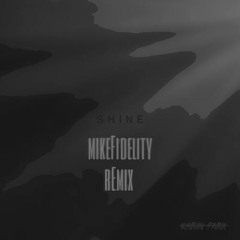 Karin Park - Shine (mikeFidelity remix)