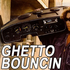 Ghetto Bouncin  (Free Download)