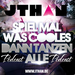 JTHAN - SPIEL MAL WAS COOLES, DANN TANZEN ALLE!