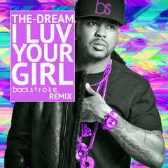 The-Dream - I Luv Your Girl (backstroke. Remix)