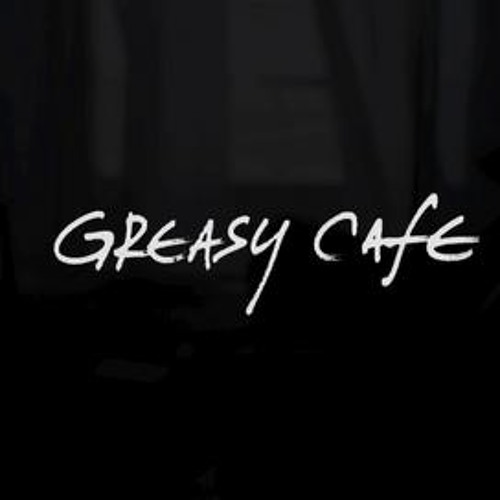 Greasy Cafe - ขอบใจจริงๆ