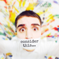 Consider This... (prod. by e.d.u.)