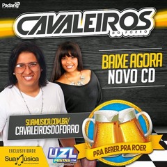 Cavaleiros do Forró - Se Prepare Pra Sofrer