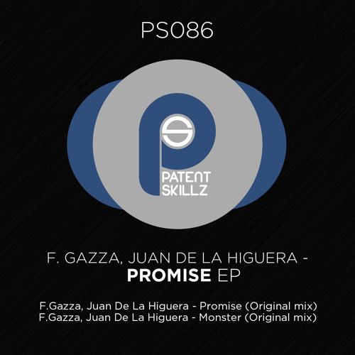 F.Gazza, Juan de la Higuera - Promise (Original Mix) PS086