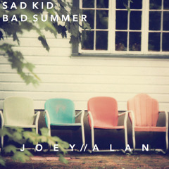 Sad Kid Bad Summer