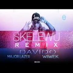 Skelewu (Major Lazer X Wiwek Remix)