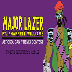 Aerosol Can Ft. Pharrell Williams(Sweat Shop Boyz Remix) Free Download