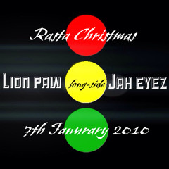 Rasta Xmas 2010- Jah Eyez longside Lion Paw