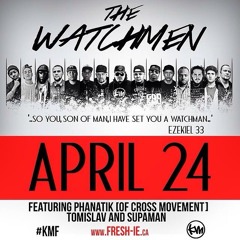 11 The Watchmen Feat One8tea, Bravehart, Artison