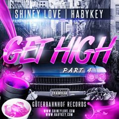 Habykey & Shiney Love - Get High Part 4 (Black Pearlz 2014)