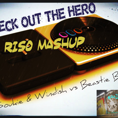 Check Out The Hero - DJ RiSo Mash Up - Soukie & Windish vs Beastie Boys