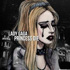 Princess Die - Lady Gaga (Live from Amsterdam) [HQ]