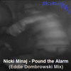 Nicki Minaj Pound The Alarm Eddie Dombrowski Mix Mp3