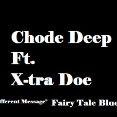 A Different Message  Ft. X-tra Doe