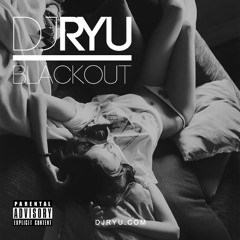 DJ Ryu - BLACKOUT - Podcast #9 (EDM/Electro House Mix) (Dirty)