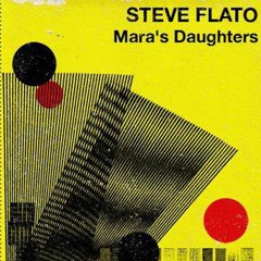 Steve Flato - Mara's Veils (excerpt)