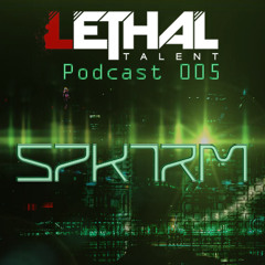 Spktrm Lethal Talent Podcast - April 2014