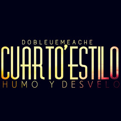 Humo y Desvelo - Cuarto'Estilo(TFM Prod&Beat)