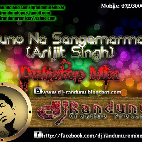 Suno Na Sangemarmar(Arijit Singh) DubStep Mix Dj Randunu