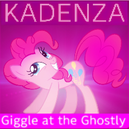 Giggle at the Ghostly (Kadenza Remix) - My Little Pony: Friendship is Magic