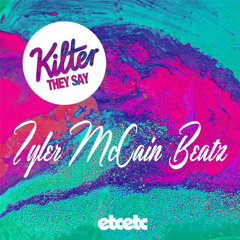 Kilter - They Say (Tyler McCain Beatz)