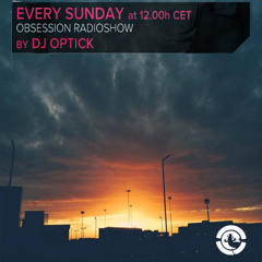 Dj Optick - Obsession - Ibiza Global Radio - 27.04.2014