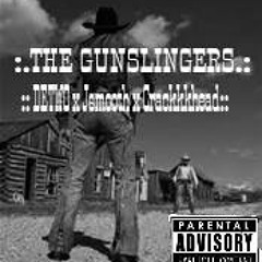 The Gunslingers - DETWO x CRACKKKHEAD x JSMOOTH