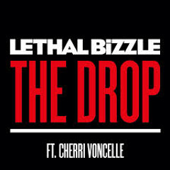 Lethal Bizzle - The Drop (feat. Cherri Voncelle) // DevelopMENT RMX