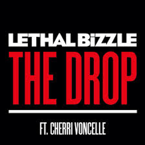 Lethal Bizzle - The Drop (feat. Cherri Voncelle) // DevelopMENT RMX
