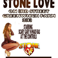 STONE LOVE ON 3RD STREET GREENWICH FARM 2013