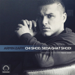 Armin 2@fm -- Chi Shod, Seda Ghat Shod