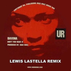 Davina - Don't You Want It (Lewis Lastella Remix)